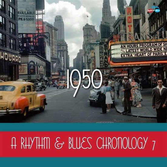 VARIOUS ARTISTS A RHYTHM & BLUES CHRONOLOGY 7, 1950 CD