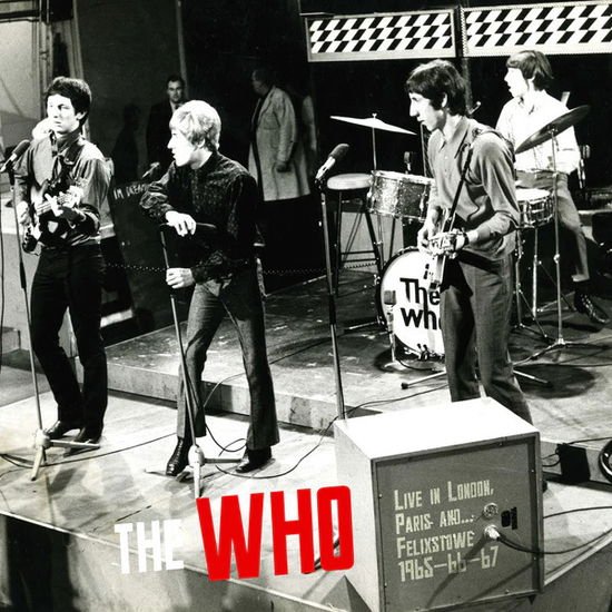 The Who - Live In London, Paris And…Felixstowe 1965-66-67 1CD