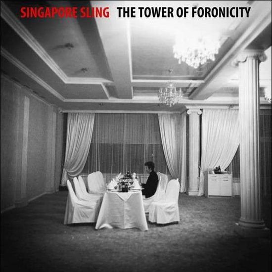 Singapore Sling - Tower Of Foronicity 1CD