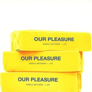 Single Mothers - Our Pleasure 1CD