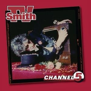 TV Smith - Channel Five 2CD