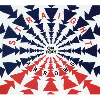 STRAIGHT ARROWS On Top CD
