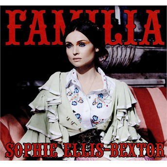 Sophie Ellis-bextor - Familia: Limited Deluxe Bookbound Edition 1CD