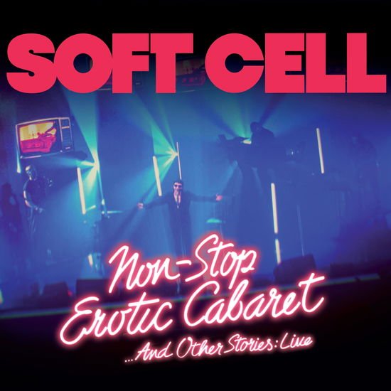 Soft Cell - Non Stop Erotic Cabaret & Other Stories: Live 2CD