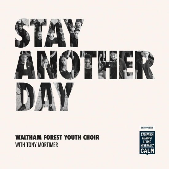 WALTHAM FOREST YOUTH CHOIR STAY ANOTHER DAY CD