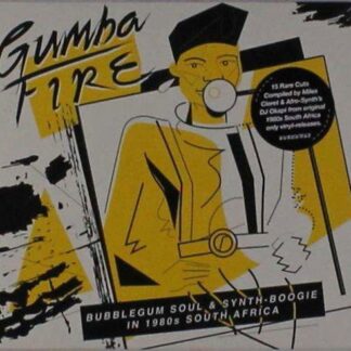 Soundway / Various - Gumba Fire: Bubblegum Soul & Synth-Boogie In 1980s South Africa 1CD