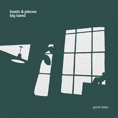 BEATS & PIECES BIG BAND GOOD DAYS CD
