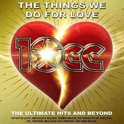10cc - Thing We Do For Love: The Ultimate Hits & Beyond 2CD