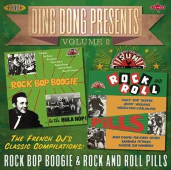 Ding Dong Presents Vol. 2: Rock Bop Boogie / Var - Ding Dong Presents Vol. 2: Rock Bop Boogie & Rock And Roll Pills 2CD