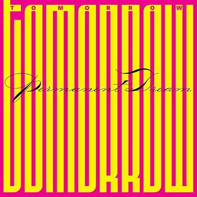 Tomorrow - Permanent Dream - CD Edition 1CD
