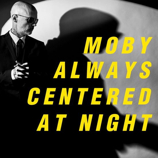 MOBY ALWAYS CENTERED AT NIGHT CD