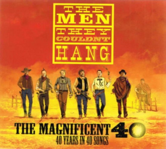 Men They Couldnt Hang - The Magnificent 40 - 40 Years In 40 Songs 3CD