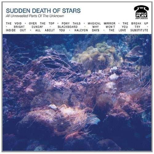 Sudden Death of Stars - All Unrevealed Parts Of The Unknown 1CD