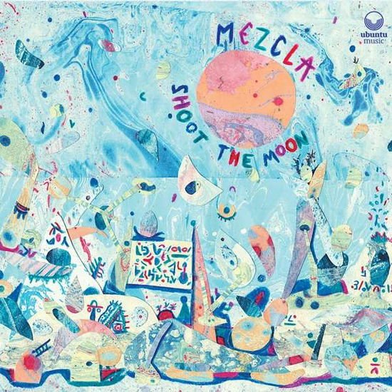 Mezcla - Shoot The Moon 1CD
