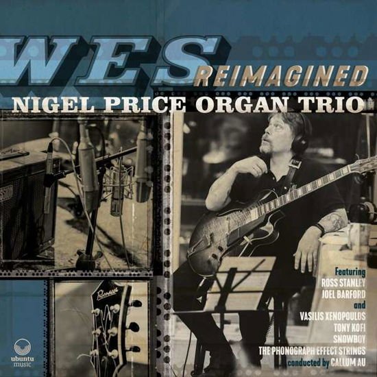 NIGEL PRICE ORGAN TRIO WES REIMAGINED CD