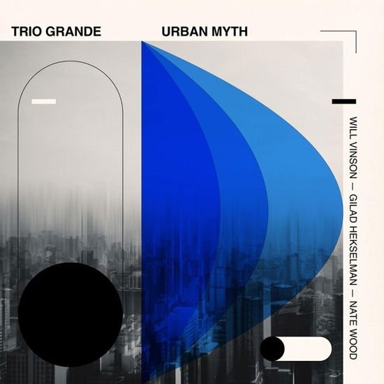 Will Vinson / Gilad Hekselman & Nate Wood - Trio Grande: Urban Myth 1CD