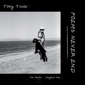 Tony Tixier - Poems Never End 1CD