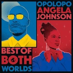 Opolopo & Angela Johnson - Best Of Both Worlds 1CD