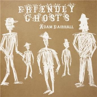 Adam Fairhall - Friendly Ghosts 1CD