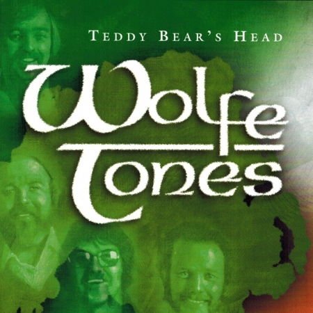 The Wolfe Tones - Teddy Bear's Head 1CD
