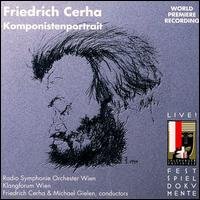 Cerha,friedrich / Gielen,michael / Klagforum Wien - Komponistenportrait 1CD