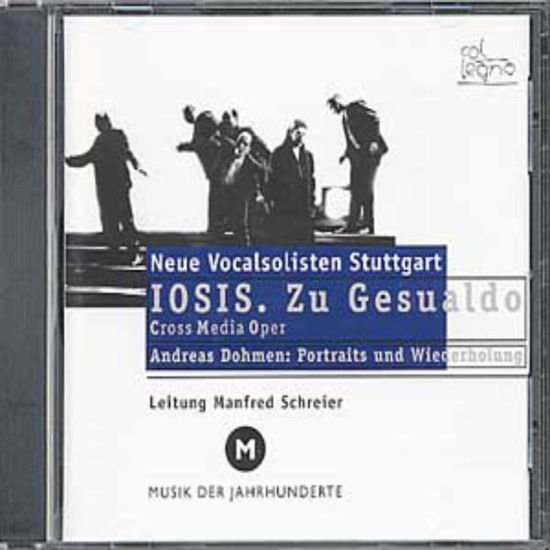NEUE VOKALSOLISTEN Stuttgart - NEUE VOKALSOLISTEN Stuttgart, Iosis col legno Klassisk 1CD
