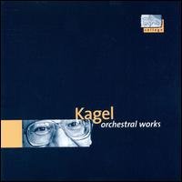 Kagel - Col Legno Collage - Vol. 2 (Mauricio Kagel: Orchesterwerke) 1CD