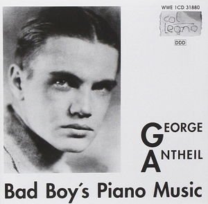 Koehlen Benedikt - George Antheil: Bad Boy´s Piano Music - Piano Music 1CD