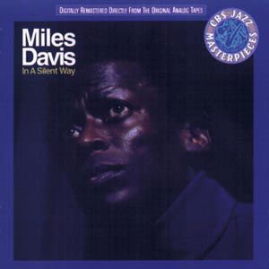Miles Davis - In A Silent Way 1CD