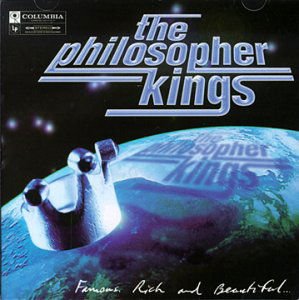 Philosopher Kings the - Famous Rich and Beautiful 1CD