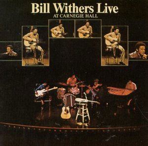 Bill Withers - Live At Carnegie Hall 1CD