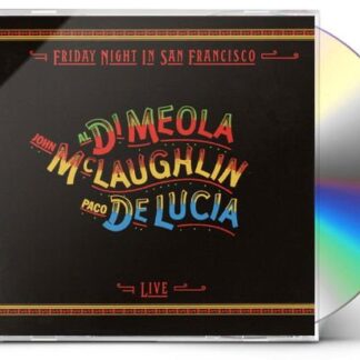 John Mclaughlin, Al Di Meola & Paco De Lucia Friday Night in San Francisco CD