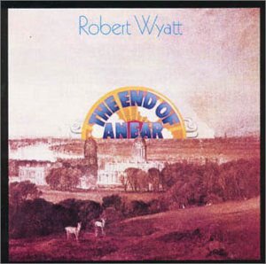 Robert Wyatt - End Of An Ear 1CD