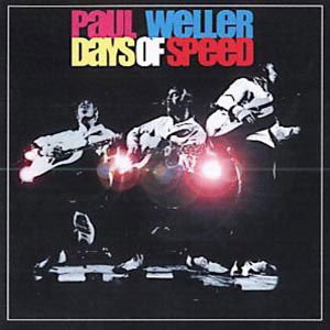 Paul Weller - Days Of Speed 1CD