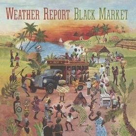 Weather Report - Black Market 1CD