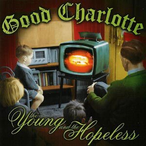 Good Charlotte - The Young And The Hopeless 1CD