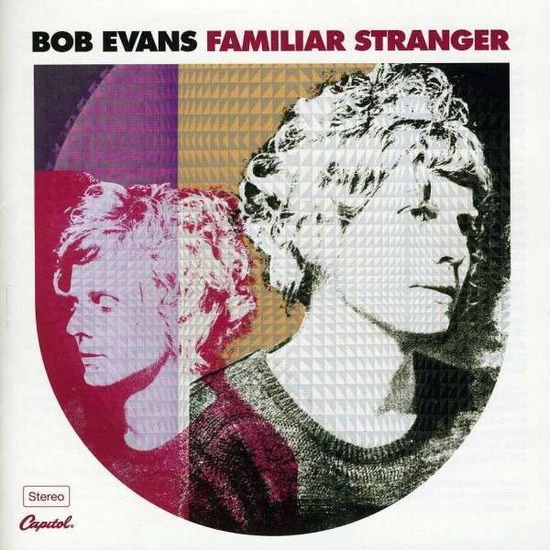Bob Evans - Familar Stranger 1CD