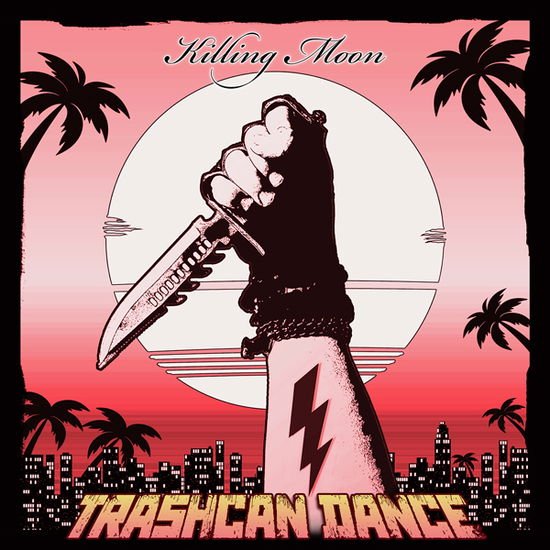 Trashcan Dance - Killing Moon 1CD