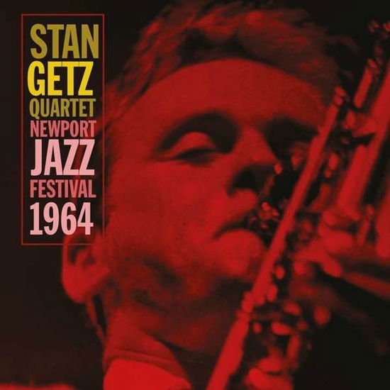 Stan Getz Quartet - Newport Jazz Festival 1964 1CD