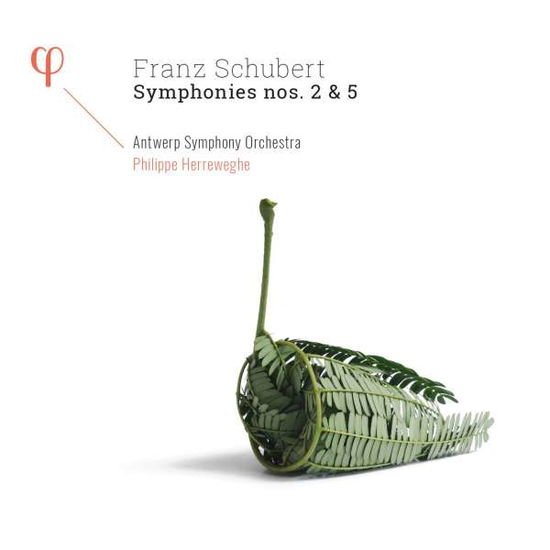 PHILLIPE HERREWEGHE / ANTWERP SCHUBERT SYMPHONIES NO.S 2 & CD