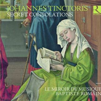 LE MIROIR DE MUSIQUE / BAPTIS TINCTORIS SECRET CONSOLATIONS CD