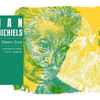 JAN MICHIELS DVORAK; JANACEK SLAVIC SOUL CD