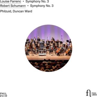 Philzuid / Duncan Ward - Louise Farrenc: Symphony No. 3 - Robert Schumann: Symphony No. 3 1CD