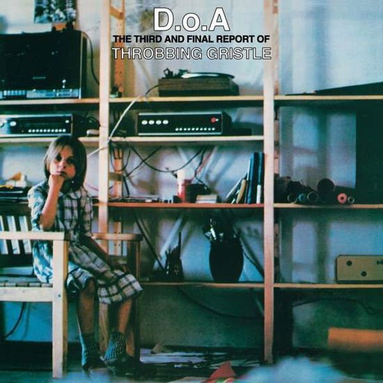 Throbbing Gristle - D.O.A. The Third And Final Report Of Throbbing Gristle 2CD