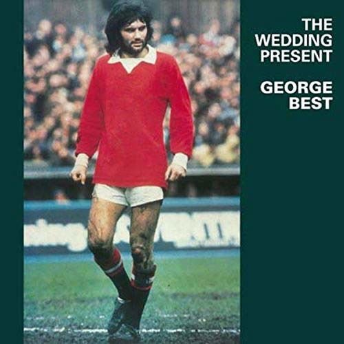 The Wedding Present - George Best 1CD