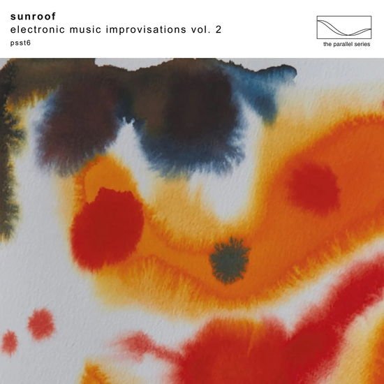 Sunroof - Electronic Music Improvisations Vol.2 1CD