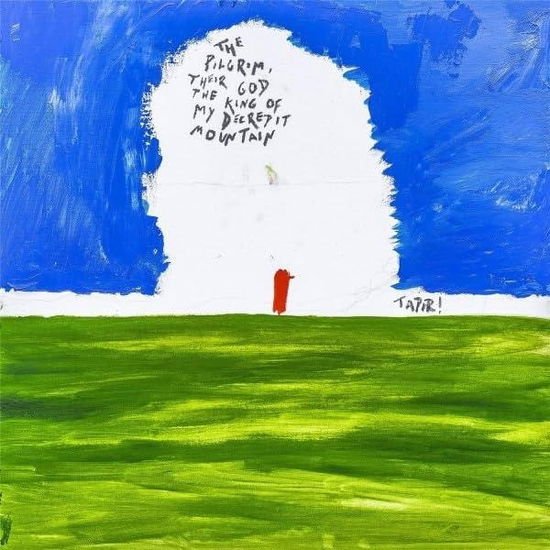 Tapir! - The Pilgrim Their God And The King 1CD