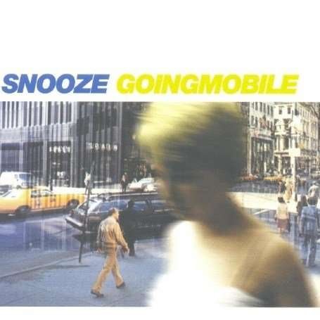Snooze - Goingmobile 1CD