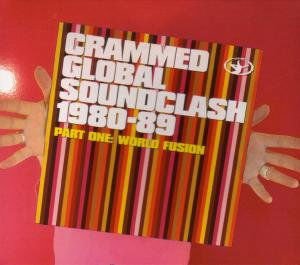 Crammed Global Soundclash 1980-89 : Part One : World Fusion 1CD