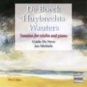 Boeck / Huybrechts / Wauters - Sonatas For Violin & Pian 1CD